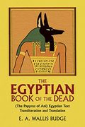The Egyptian Book Of The Dead: (The Papyrus Of Ani) Egyptian Text Transliteration And Translation