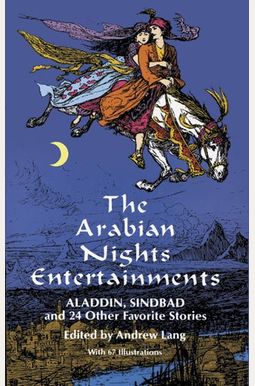 The Arabian Nights Entertainments The Arabian Nights Entertainments