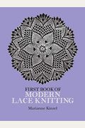 First Book Of Modern Lace Knitting: By Means Of Natural Selection