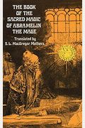 The Book of the Sacred Magic of Abramelin the Mage: An Interpretation