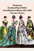 Victorian Fashion Paper Dolls From Harper's Bazar, 1867-1898