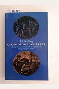 Clues Of The Caribbees: Being Certain Criminal Investigations Of Henry Poggioli, Ph.d.