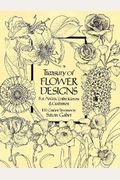 Treasury Of Flower Designs For Artists, Embroiderers And Craftsmen
