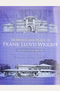 Drawings and Plans of Frank Lloyd Wright: The Early Period (1893-1909)