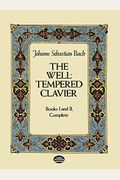 The Well-Tempered Clavier: Books I And Ii, Complete