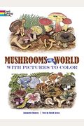 Mushrooms of the World with Pictures to Color