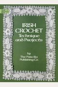 Irish Crochet: Technique And Projects