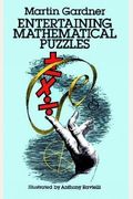 Entertaining Mathematical Puzzles