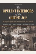 The Opulent Interiors of the Gilded Age: All 203 Photographs from Artistic Houses, with New Text