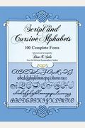Script And Cursive Alphabets: 100 Complete Fonts