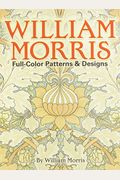 William Morris Full-Color Patterns And Designs