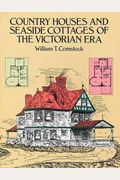 Country Houses And Seaside Cottages Of The Victorian Era