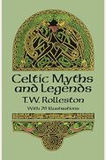 Celtic: Myths & Legends Ser (Myths And Legends)