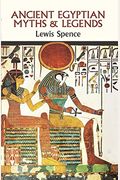 Ancient Egyptian Myths And Legends