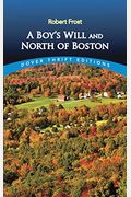 Poems By Robert Frost: A Boy's Will & North Of Boston