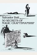 Fifty Secrets Of Magic Craftsmanship