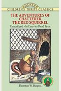The Adventures Of Chatterer The Red Squirrel (Dover Children's Thrift Classics)