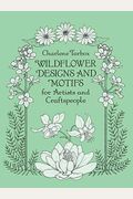 Wildflower Designs And Motifs For Artists And Craftspeople