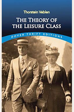 Buy The Theory Of The Leisure Class Book By: Thorstein Veblen