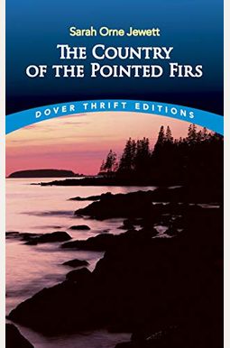 The Country Of The Pointed Firs The Country Of The Pointed Firs