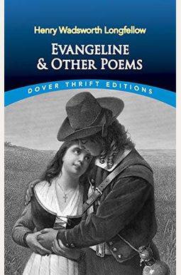 Evangeline And Other Poems Evangeline And Other Poems