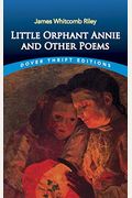 Little Orphant Annie And Other Poems