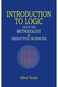 Introduction To Logic: And To The Methodology Of Deductive Sciences