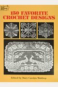 150 Favorite Crochet Designs
