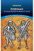 Everyman: With Other Interludes, Including Eight Miracle Plays