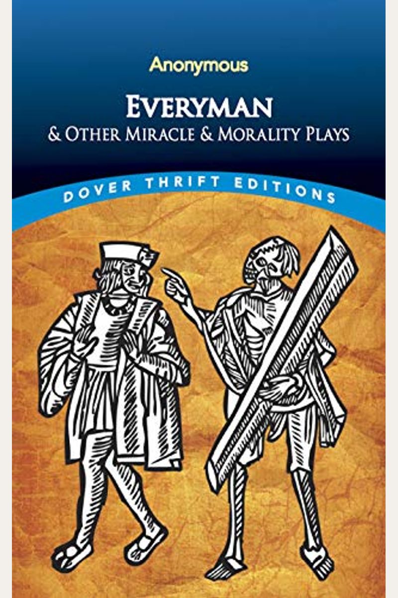 Everyman: With Other Interludes, Including Eight Miracle Plays