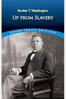 Up From Slavery Up From Slavery