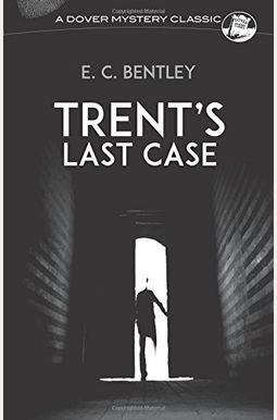 Trent's Last Case Trent's Last Case