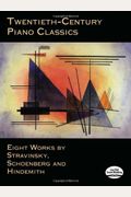 Twentieth-Century Piano Classics: Eight Works By Stravinsky, Schoenberg And Hindemith