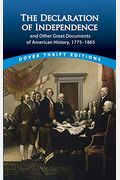 The Declaration Of Independence And Other Great Documents: Of American History