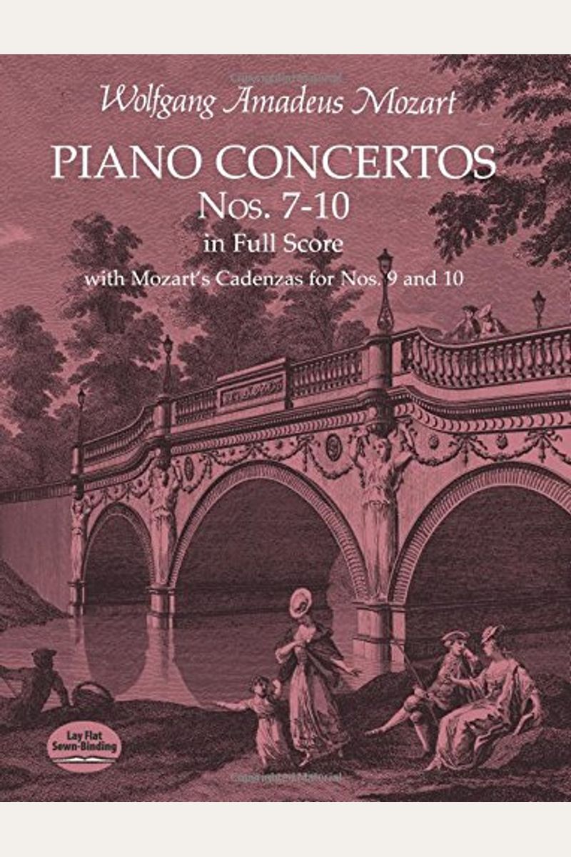 Buy Piano Concertos Nos 7 10 In Full Score With Mozart S Cadenzas Book By Wolfgang A Mozart