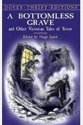 A Bottomless Grave: And Other Victorian Tales Of Terror