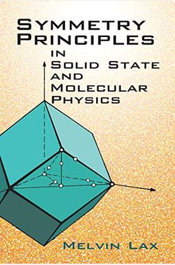 Symmetry Principles In Solid State And Molecular Physics Symmetry Principles In Solid State And Molecular Physics