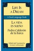 Life Is A Dream/La Vida Es SueñO: A Dual-Language Book