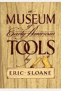 A Museum Of Early American Tools