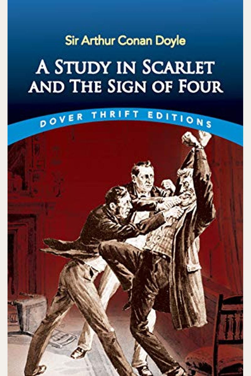 A Study In Scarlet And The Sign Of Four (Dover Thrift Editions)