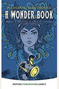 A Wonder Book: Heroes And Monsters Of Greek Mythology