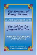 The Sorrows Of Young Werther/Die Leiden Des Jungen Werther: A Dual-Language Book