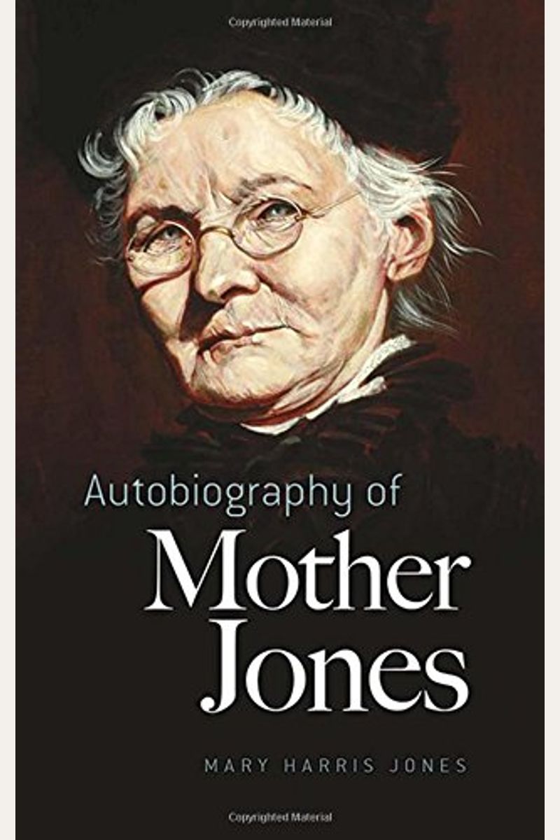 Buy The Autobiography Of Mother Jones Book By Mary H Jones