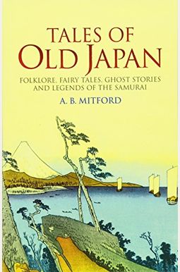 Tales Of Old Japan Tales Of Old Japan