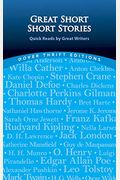 Great Short Short Stories: Quick Reads By Great Writers: Willa Cather, Stephen Crane, Daniel Defoe, Thomas Hardy, Franz Kafka, Rudyard Kipling, Jack L