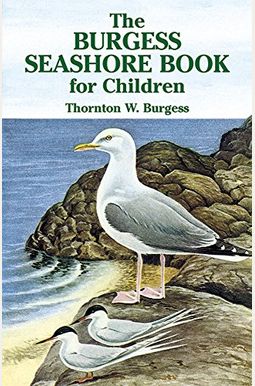 The Burgess Seashore Book For Children The Burgess Seashore Book For Children