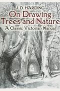 On Drawing Trees And Nature: A Classic Victorian Manual