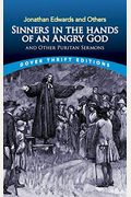 Sinners In The Hands Of An Angry God And Other Puritan Sermons