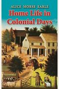 Home Life In Colonial Days