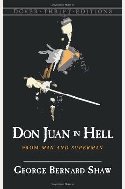 Don Juan In Hell: From Man And Superman Don Juan In Hell: From Man And Superman